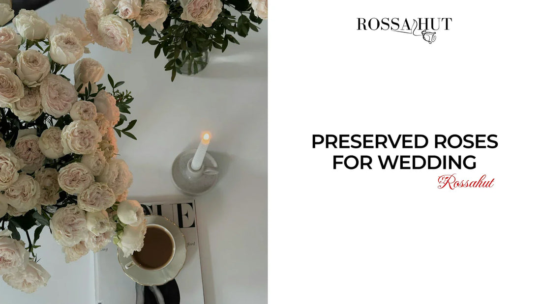 Preserved roses for wedding