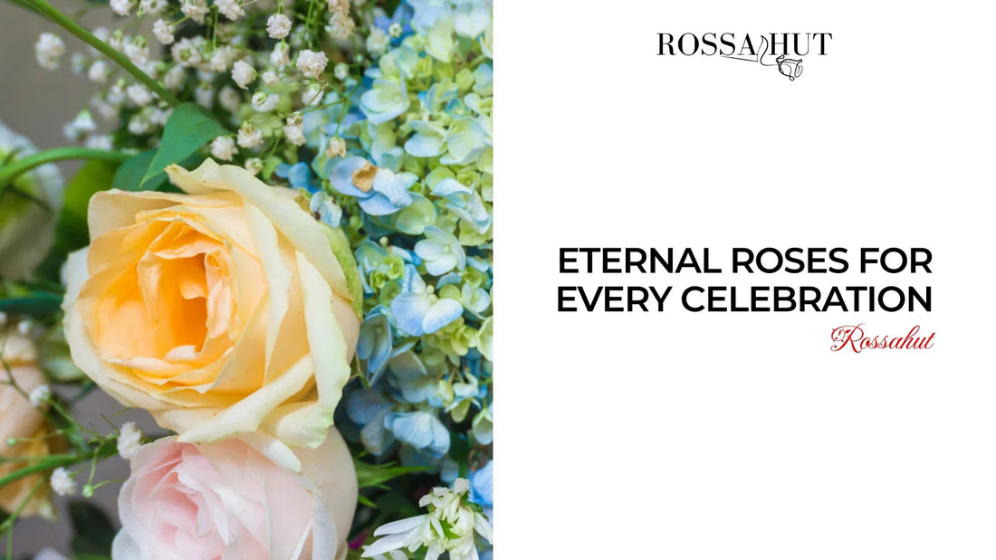 Eternal roses for every celebration